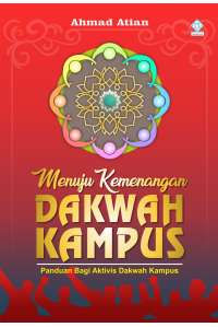 Menuju Kemenangan Dakwah Kampus (Edisi Baru)